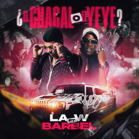 ¿EL CHACAL o EL YEYE? ft. BARBEL & BOMBERMUSIK | Boomplay Music