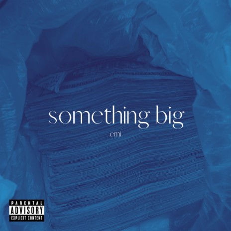 Something Big | Boomplay Music