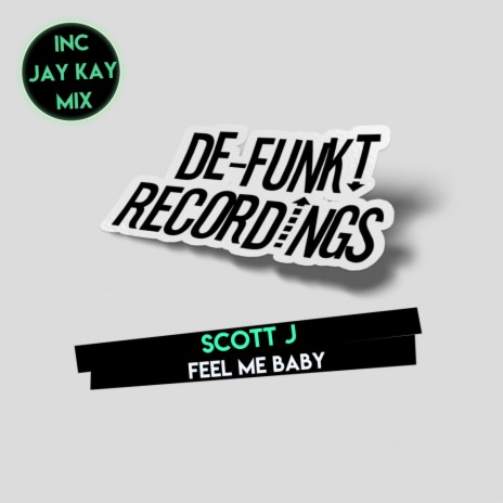 Feel Me Baby (Jay Kay Remix) | Boomplay Music