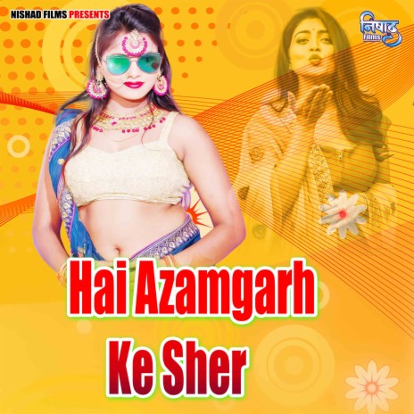 Hai Azamgarh Ke Sher | Boomplay Music