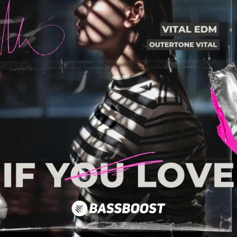 If You Love ft. Vital EDM & Outertone Vital | Boomplay Music
