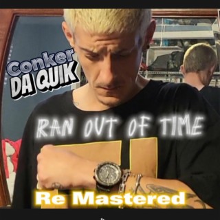 Ran Out Of Time (Re Mastered)