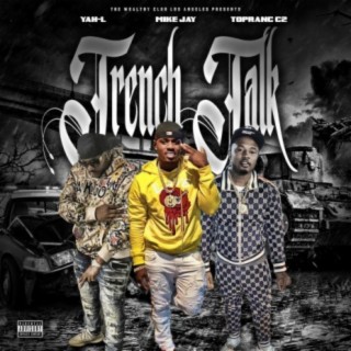 Trench Talk (feat. TopRanc C2 & Yah-L)