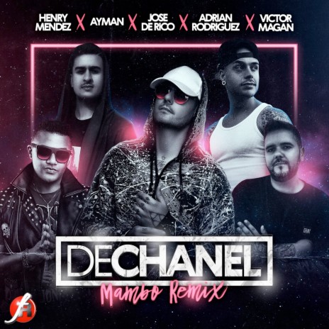 DeChanel (Mambo Remix) ft. Victor Magan, Henry Mendez, Ayman & Adrian Rodriguez