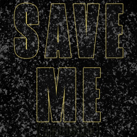 Save Me (Acoustic)