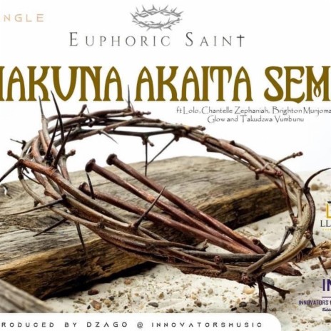 Hakuna Akaita Semi ft. Euphoric Saint | Boomplay Music