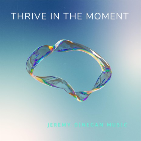 Thrive in the Moment