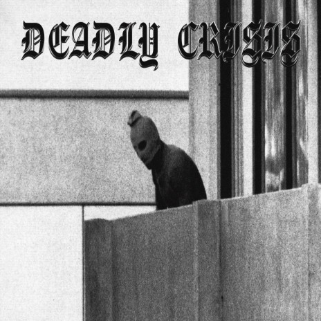 DEADLY CRISIS (Slowed) | Boomplay Music