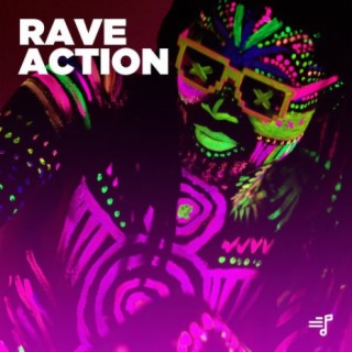 Rave Action