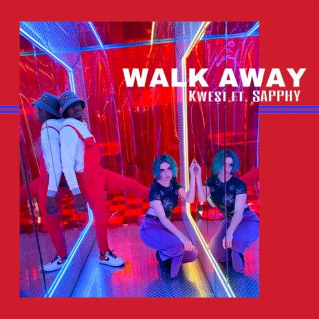 Walk Away (feat. Sapphy) | Boomplay Music