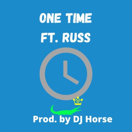 One Time ft. DJ Horse | Boomplay Music