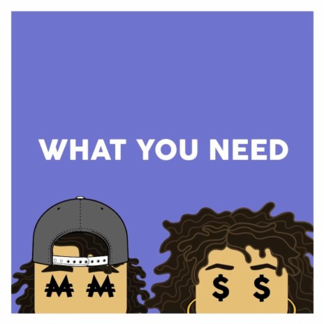 What You Need ft. SHNL | Boomplay Music
