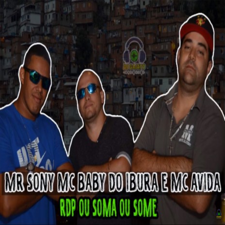 Rdp ou Soma ou Some ft. Mc Baby & Mr Sony | Boomplay Music