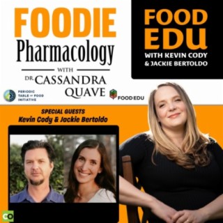 Food EDU with Kevin Cody & Jackie Bertoldo