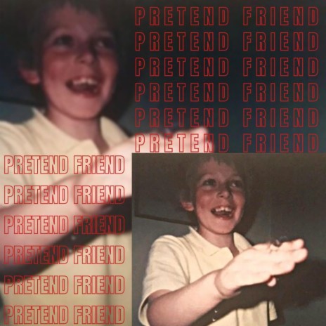 Pretend Friend | Boomplay Music