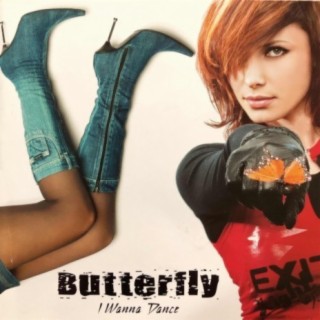 Butterfly-I Wanna Dance