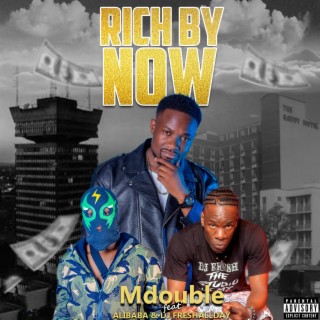RICH BY NOW (feat. ALIBABA & DJFRESHALLDAY)