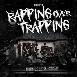 Rapping Over Trapping