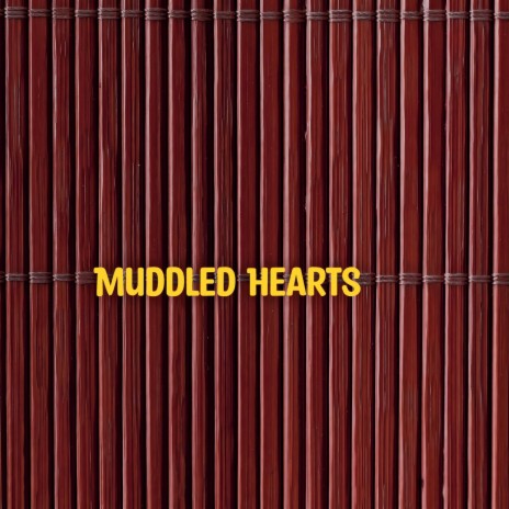 Muddled Hearts | Boomplay Music