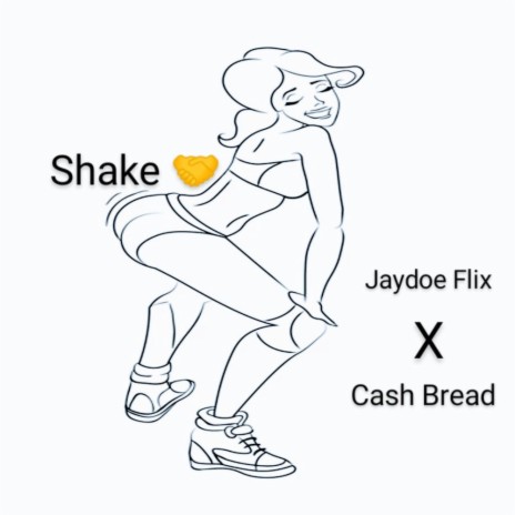 Shake ft. Cash Bread | Boomplay Music