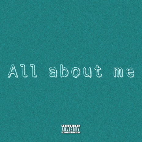 All about me | Boomplay Music