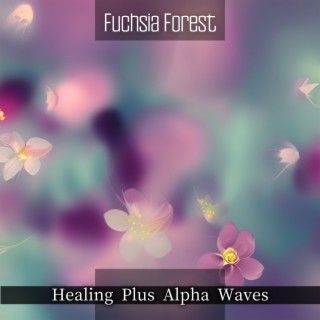 Healing Plus Alpha Waves