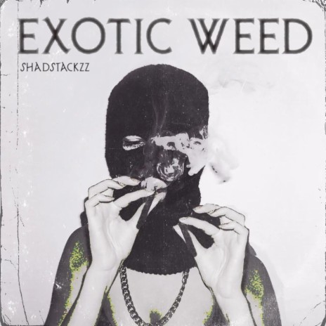 EXOTIC WEED