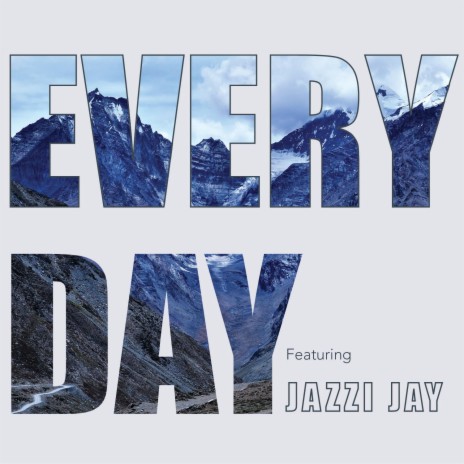 Every Day (feat. Jazzi Jay) | Boomplay Music