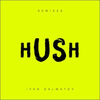 Hush (Remixes)