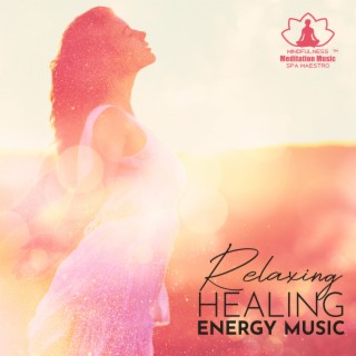 Relaxing Healing Energy Music