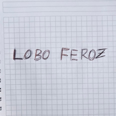 Lobo Feroz | Boomplay Music