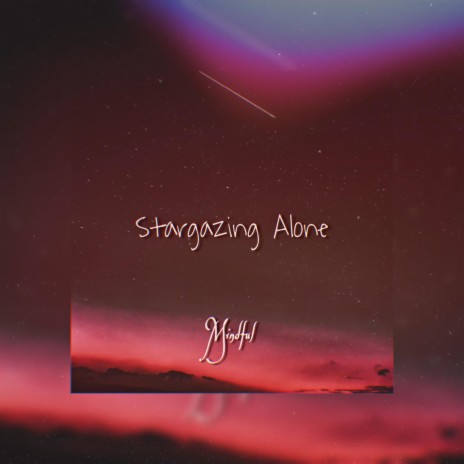 Stargazing Alone | Boomplay Music