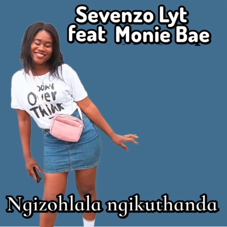 Ngizohlala ngikuthanda (feat. Monie Bae) | Boomplay Music