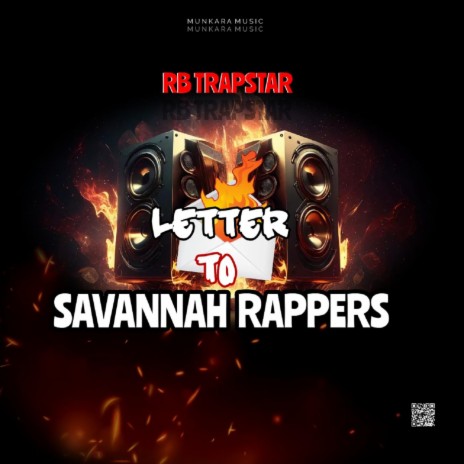 LETTER TO SAVANNAH RAPPERS (feat. NONE) | Boomplay Music