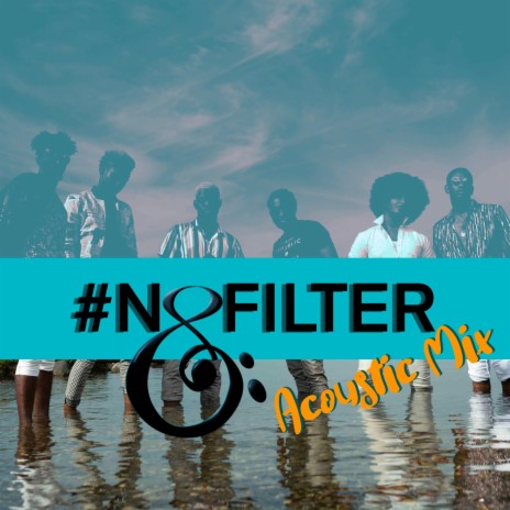 #NOFILTER (Acoustic Mix) | Boomplay Music