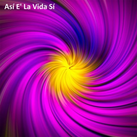 Así E' La Vida Sí | Boomplay Music