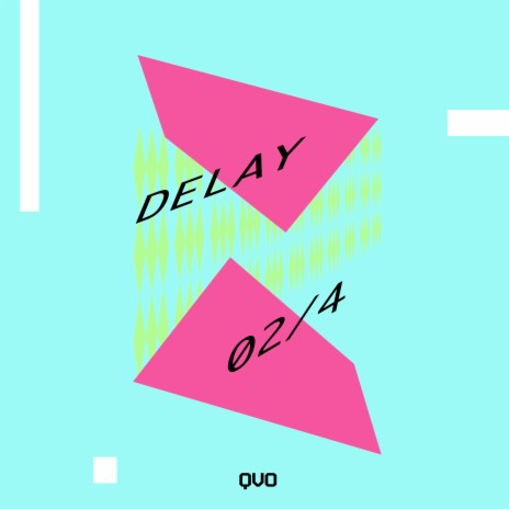 Delay 02/4 | Boomplay Music