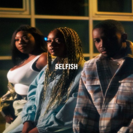 Selfish ft. DANTÉ | Boomplay Music