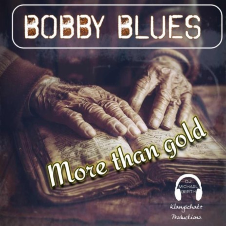 More Than Gold ft. Bobby Blues | Boomplay Music