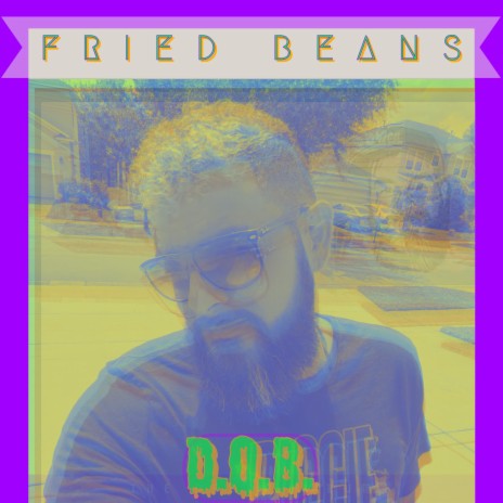 Fried Beans | Boomplay Music