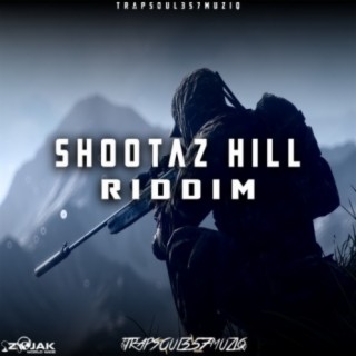 Shootaz Hill Riddim