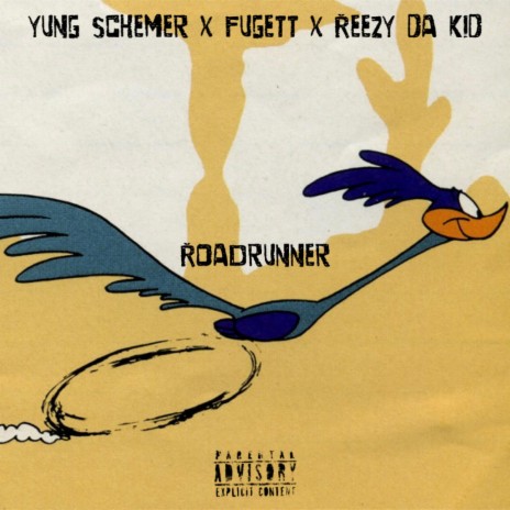 Roadrunner ft. Fugett & Reezy Da Kid