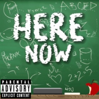 Here Now (feat. Sf Phoenix)