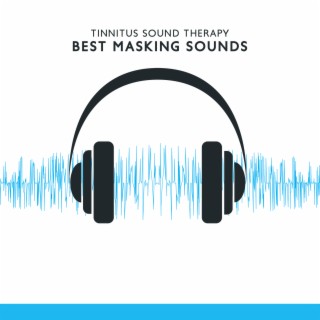 Tinnitus Sound Therapy: Best Masking Sounds, Instant Relief, Healing Music