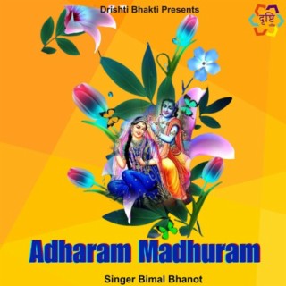 Adharam Madhuram
