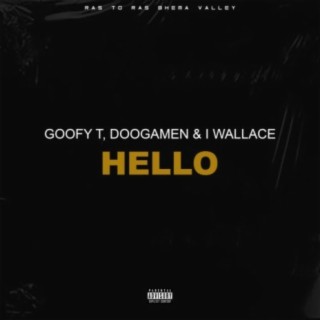 Goofy T_Doogmen & I Wallace _Hello