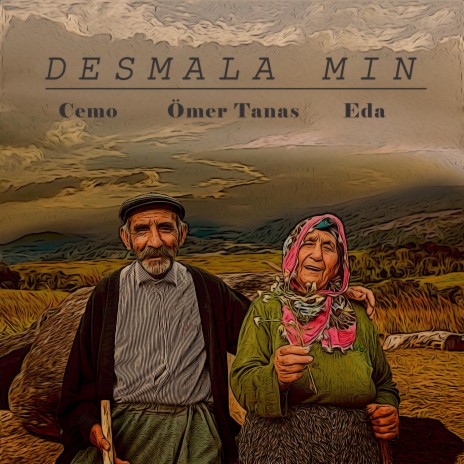 Desmala Mın (feat. Ömer Tanas & Eda) | Boomplay Music