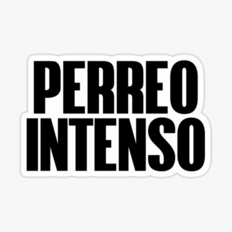 Perreo Intenso | Boomplay Music