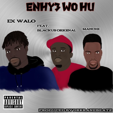 Enhy3 Wo Hu ft. Manche & BlackusOriginal | Boomplay Music