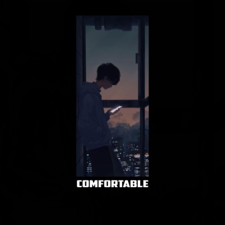 Comfortable | Boomplay Music